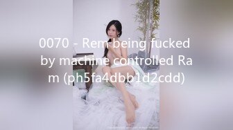 0070 - Rem being fucked by machine controlled Ram (ph5fa4dbb1d2cdd)